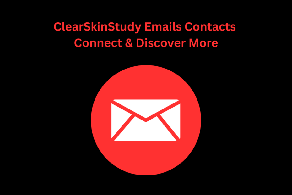 ClearSkinStudy Emails Contacts Connect & Discover More