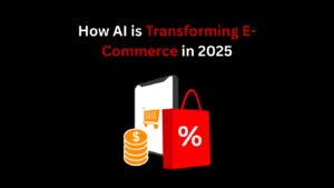 How AI is Transforming E-Commerce in 2025