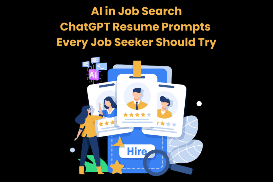 AI in Job Search ChatGPT Resume Prompts Every Job Seeker Should Try