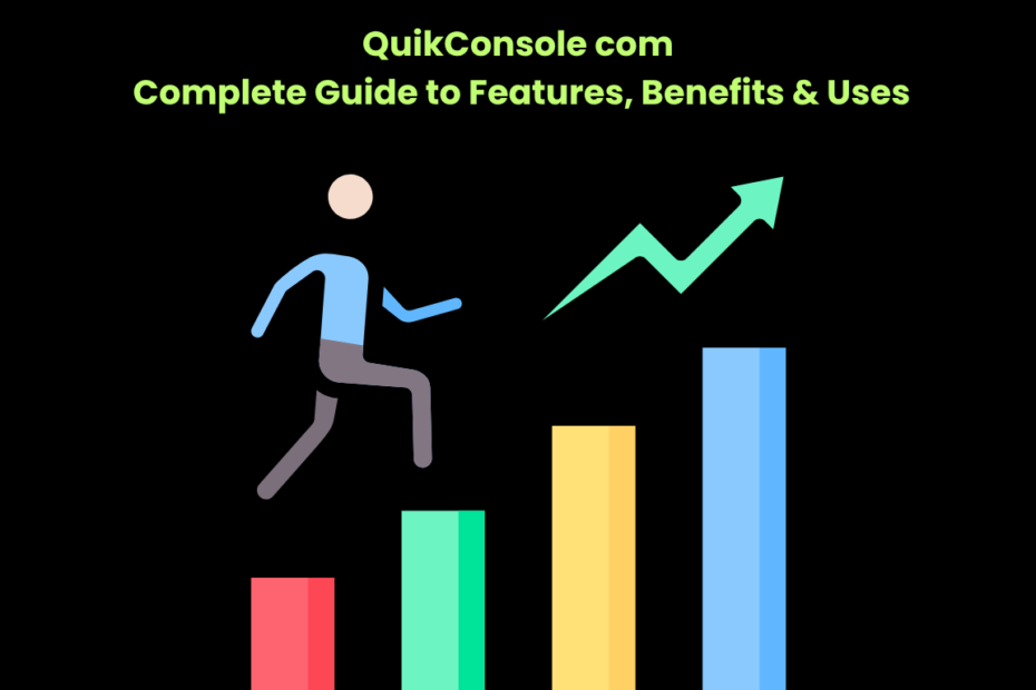 QuikConsole com Complete Guide to Features, Benefits & Uses