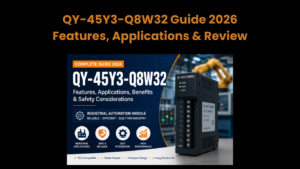 QY-45Y3-Q8W32 Guide 2026 Features, Applications & Review