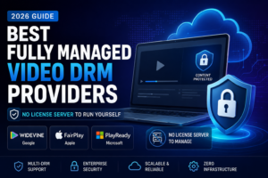 Best Managed Video DRM Providers (2026): No License Server